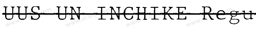 UUS UN INCHIKE Regul字体转换